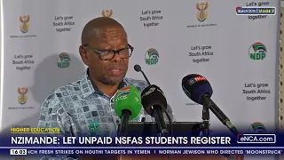 Higher Education | Nzimande: Let unpaid NSFAS students register