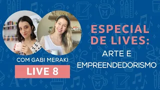 ARTE E EMPREENDEDORISMO - LIVE 8