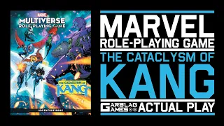 The Cataclysm of Kang - E00 - Marvel RPG Actual Play