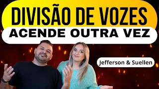 Acende Outra Vez   DIVISÃO DE VOZES   Jefferson e Suellen