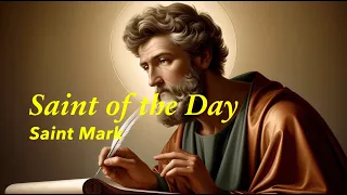 Saint of the Day: St. Mark | April 25, 2024
