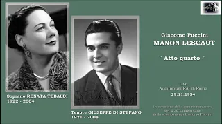 RENATA TEBALDI e GIUSEPPE DI STEFANO - Manon Lescaut  " atto IV° "  (Live 1954)