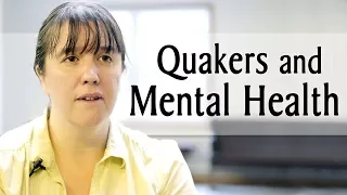 Quakers and Mental Health