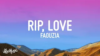 [1 HOUR] Faouzia - RIP, Love (Lyrics) man down man down oh another one down for me