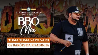 Os Barões da Pisadinha - Toma toma vapo vapo - BBQ Mix 2022 Goiânia