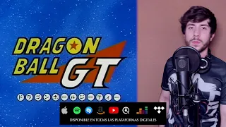 Dragon Ball GT Opening Español [Studio Version 2023] (Ven Ven, Lejos de los Malos Sueños)