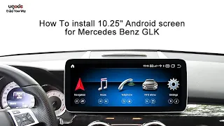 DIY How To Install 10.25" Android Touch Screen For Mercedes Benz GLK with NTG4.5 Head Unit