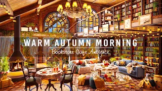 Sweet October Autumn Morning 🍂 Warm Piano Jazz Music in Bookstore Cafe Ambience for Work,Study,Focus