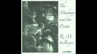The Madman And The Pirate (FULL Audio Book) part 2