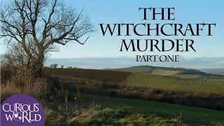 The Witchcraft Murder: Part One