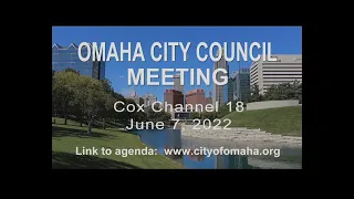 Omaha Nebraska City Council meeting June 7, 2022