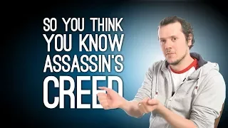 Assassin's Creed Quiz: So You Think You Know Assassin's Creed?