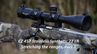 Stretching the ranges with a CZ 457 Stainless Synthetic 22 LR, part 1