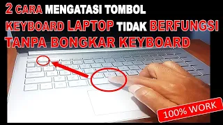 Cara Mengatasi Tombol Keyboard Laptop Tidak Berfungsi ( 100%work )