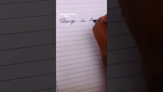 Change is the only constant in life. Handwriting