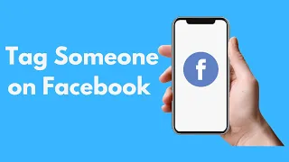How to Tag Someone on Facebook on Phone Post, Story and Profile Picture