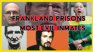 FRANKLAND PRISON -  THE MOST NOTORIOUS INMATES