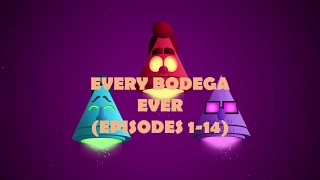 EVERY BODEGA EPISODE | (EPISODES 1-14)