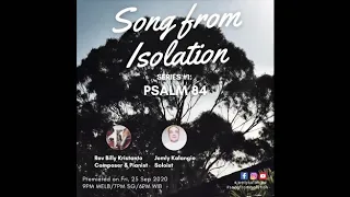 Song From Isolation - PSALM 84 - Rev. Billy Kristanto Composer & Pianist, Jemly Kalangie Soloist