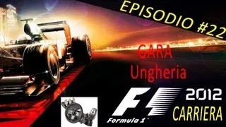 F1 2012 Gameplay ITA Logitech G27 Carriera #22 Gara Ungheria - Un brusco risveglio