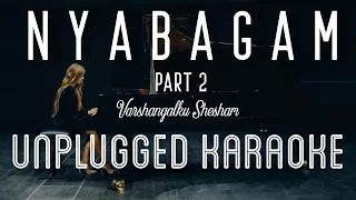 Nyabagam - Part 2 | Varshangalku Shesham | Karaoke with Lyrics | unplugged | Pranav | Amrit | Sebin