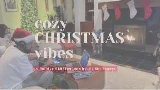 Cozy Christmas Vibes Mix :  2 Hour Playlist of Holiday Soul and R&B Music