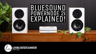 The Bluesound Powernode 2i Buyers Guide