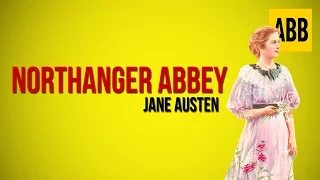 NORTHANGER ABBEY: Jane Austen - FULL AudioBook