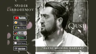 Nodir Ibrohimov | Qushim "Daydi qizning daftari"soundtrack (music version) 2021