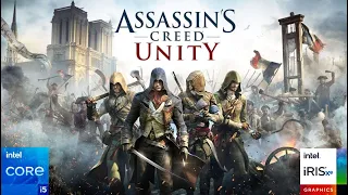 Assassin's Creed Unity on | i5 1235U| Iris Xe | 16GB RAM | 1080P | All Settings Tested