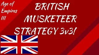 British Musketeer Strategy 3v3! AoE III