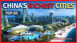 China's Richest Cities 2021 | Top 10