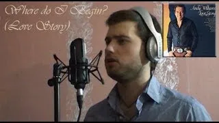 Where Do I Begin? (Love Story) (Andy Williams tribute) by Igor Oleynick