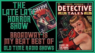 Best of Broadway Is My Beat Detective Old Time Radio Shows All Night Long