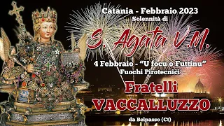 CATANIA - Sant'AGATA V.M. 2023 - F.lli VACCALLUZZO (Night Show)