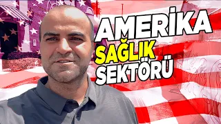 AMERİKA SAĞLIK SEKTÖRÜ HAKKINDA