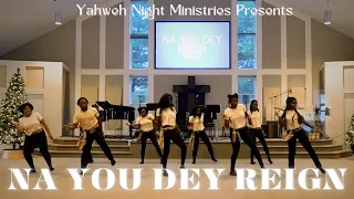 Na You Dey Reign (Dance) - Mercy Chinwo | Yahweh Night Ministries