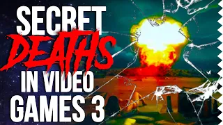 Super Secret Deaths in Video Games! #3