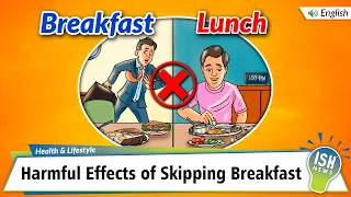 Harmful Effects of Skipping Breakfast