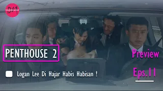 Penthouse Season 2 Episode 11 Preview | Logan Lee Di Hajar Habis Habisan !!!