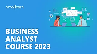 🔥 Business Analyst Course 2023 | Learn Business Analytics In  8 Hours | Simplilearn