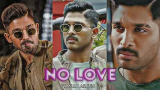 No Love 💖 Ft. Allu Arjun 😍😍 Edit | Allu Arjun Edit |  #nolove  #efxstatus