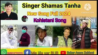 Kohistani New Song Shamas Tanha 2024