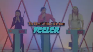 The Blaze Velluto Collection - Feeler [official video]
