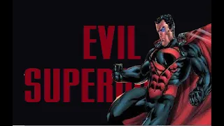Evil Superman Tribute