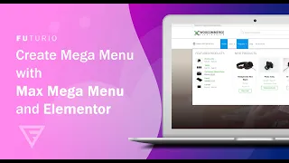 Custom menu with Max Mega Menu and Elementor - Futurio