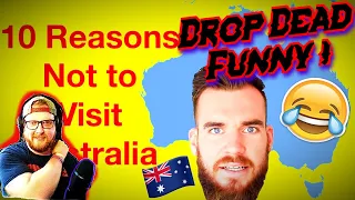 American Reacts to Aussie Reacts to 10 Reasons NOT to Visit Australia