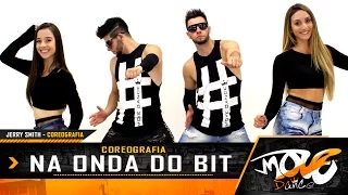 Na Onda do Beat -  COREOGRAFIA - Jerry Smith -  Move Dance Brasil