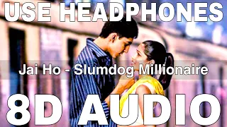 Jai Ho (8D Audio) || Slumdog Millionaire || A R Rahman, Sukhwinder Singh || Dev Patel, Freida Pinto