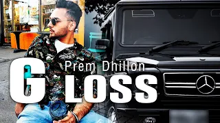 G LOSS (Official Video) Prem Dhillon | Snappy | Rubbal gtr | Latest Punjabi Songs 2021